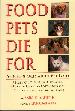 Foods Pets Die For